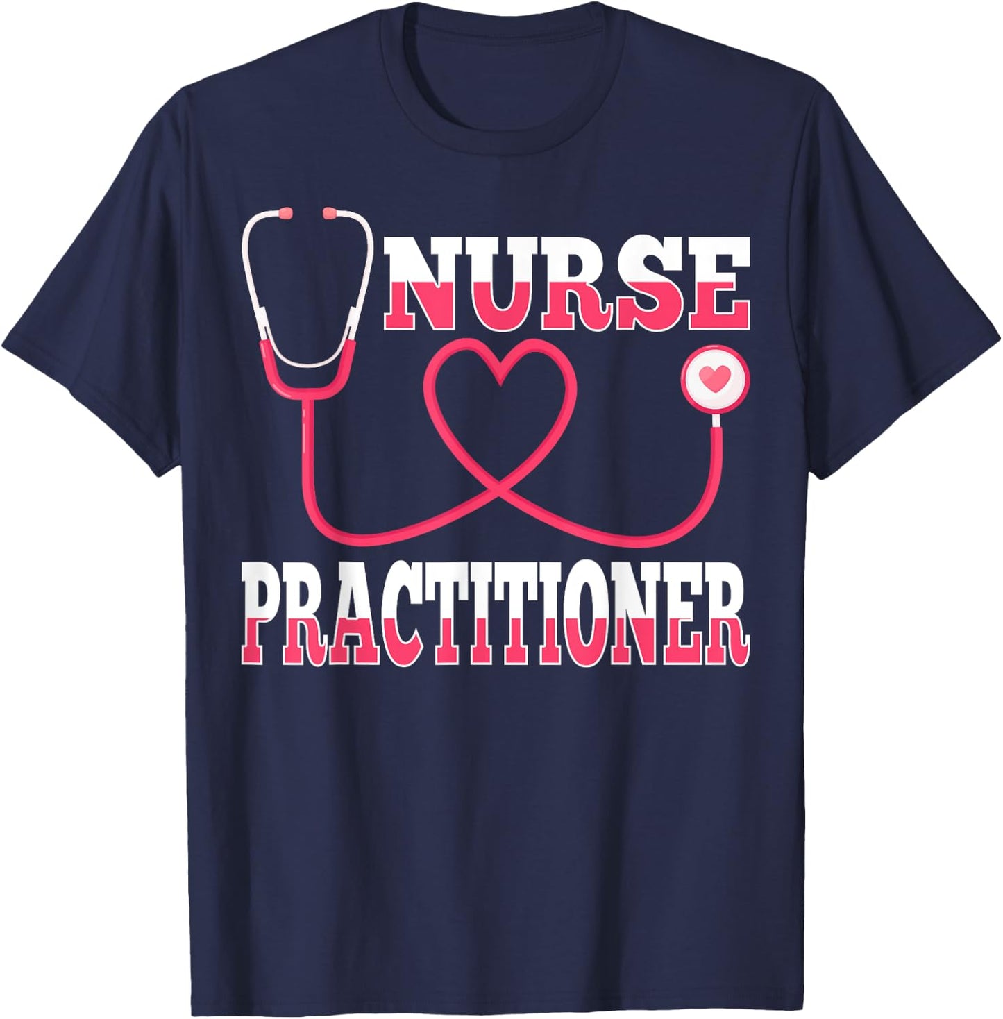 Np Nursing Gifts - Stethoscope Love Heart Nurse Practitioner T-Shirt - T-Shirt | Navy