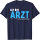 Ich Bin Arzt Lustiger Spruch T-Shirt - T-Shirt | Navy