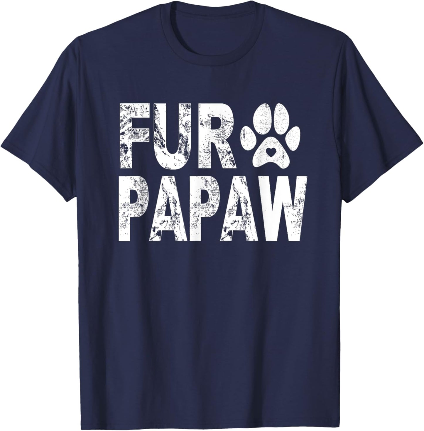 Funny Fur Papaw Shirt Pet Lover Dog Dad Fathers Day Women T-Shirt - T-Shirt | Navy