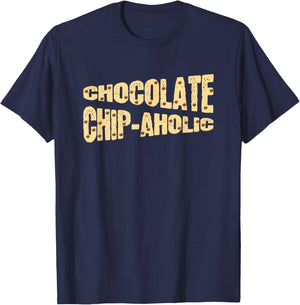 Funny Chocolate Chip-Aholic Shirt Chocolate Chip Gift T-Shirt - T-Shirt | Navy
