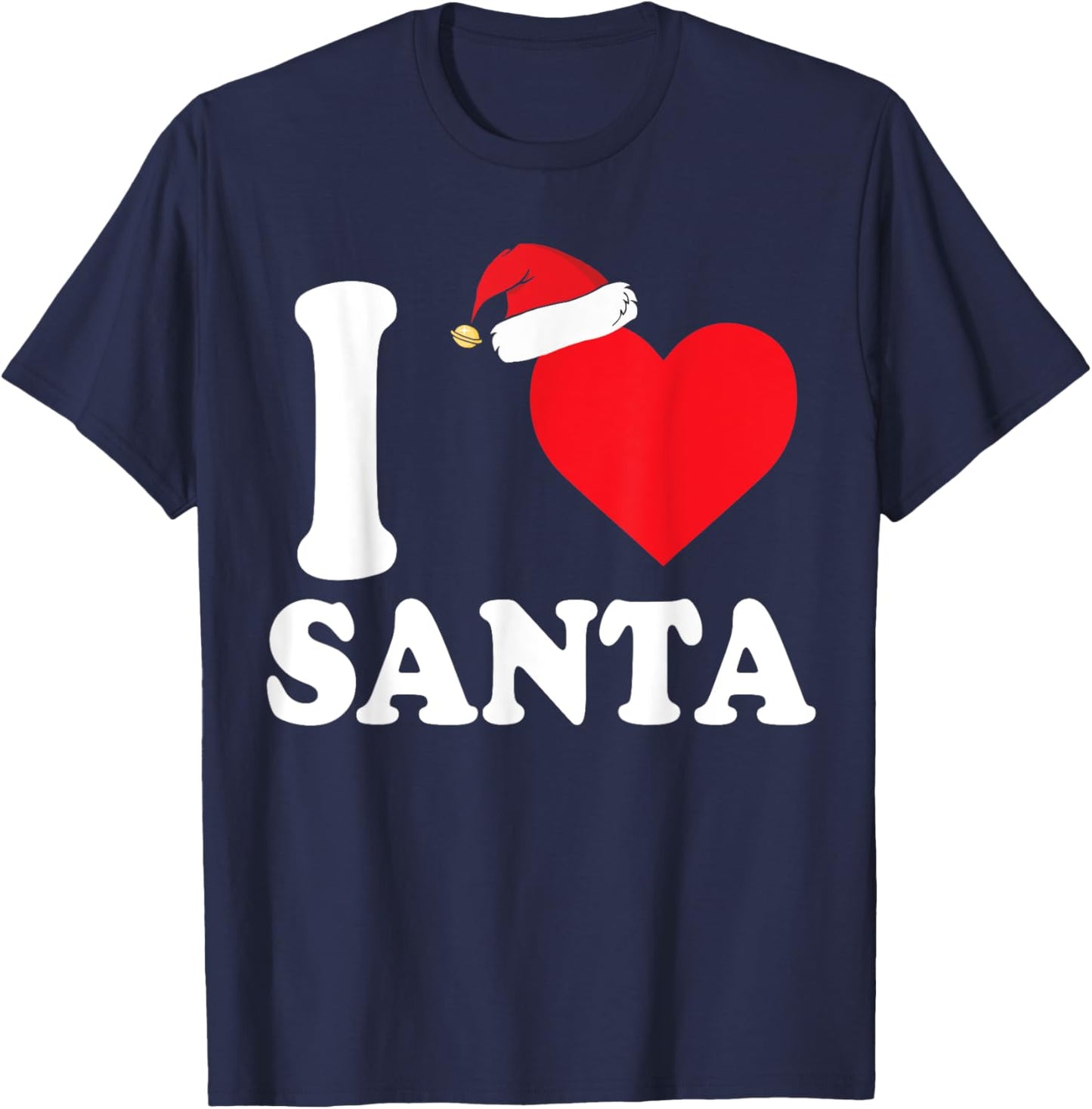 I Love Santa - Loving Christmas Shirt T-Shirt - T-Shirt | Navy