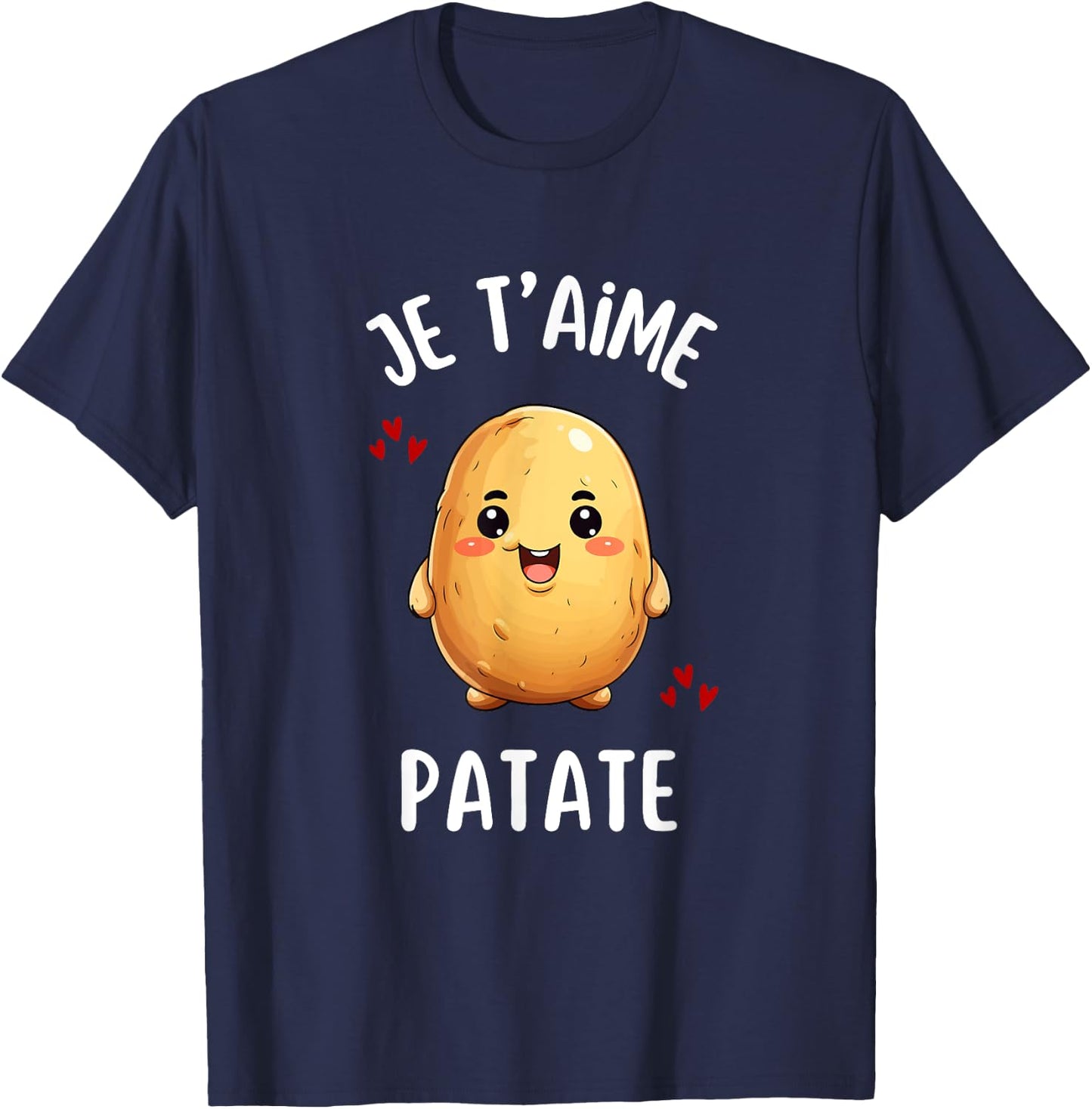 Je Taime Potato Funny Fries Gift Potato Humour , Black, S T-Shirt - T-Shirt | Navy