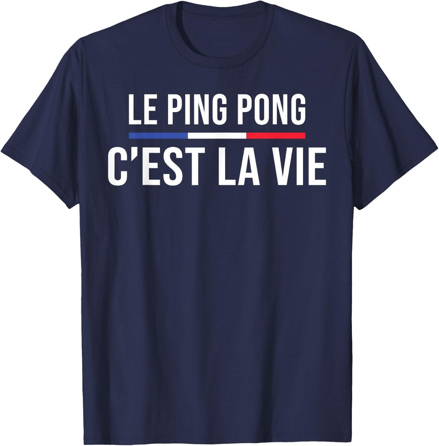 Ping Pong is Life Table Tennis Player Pongiste T-Shirt - T-Shirt | Navy