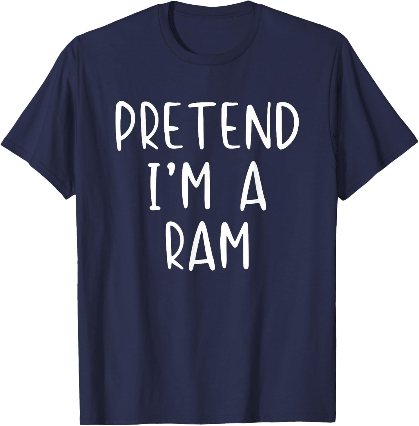 Pretend I'm Ram Costume Halloween Funny Simple Adult Kid T-Shirt - T-Shirt | Navy