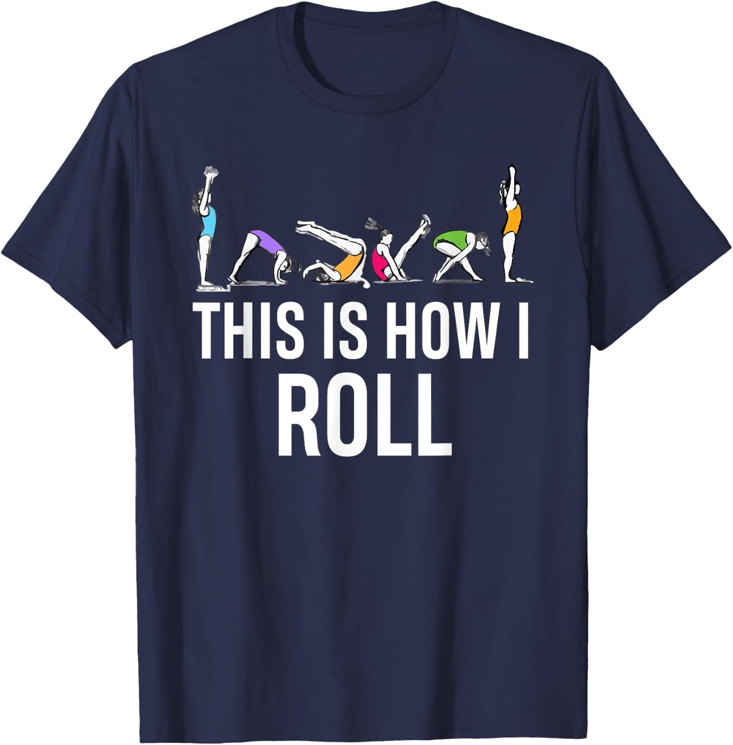 This I How I Roll Funny Cheerleading Gymnast T-Shirt - T-Shirt | Navy