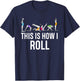 This I How I Roll Funny Cheerleading Gymnast T-Shirt - T-Shirt | Navy
