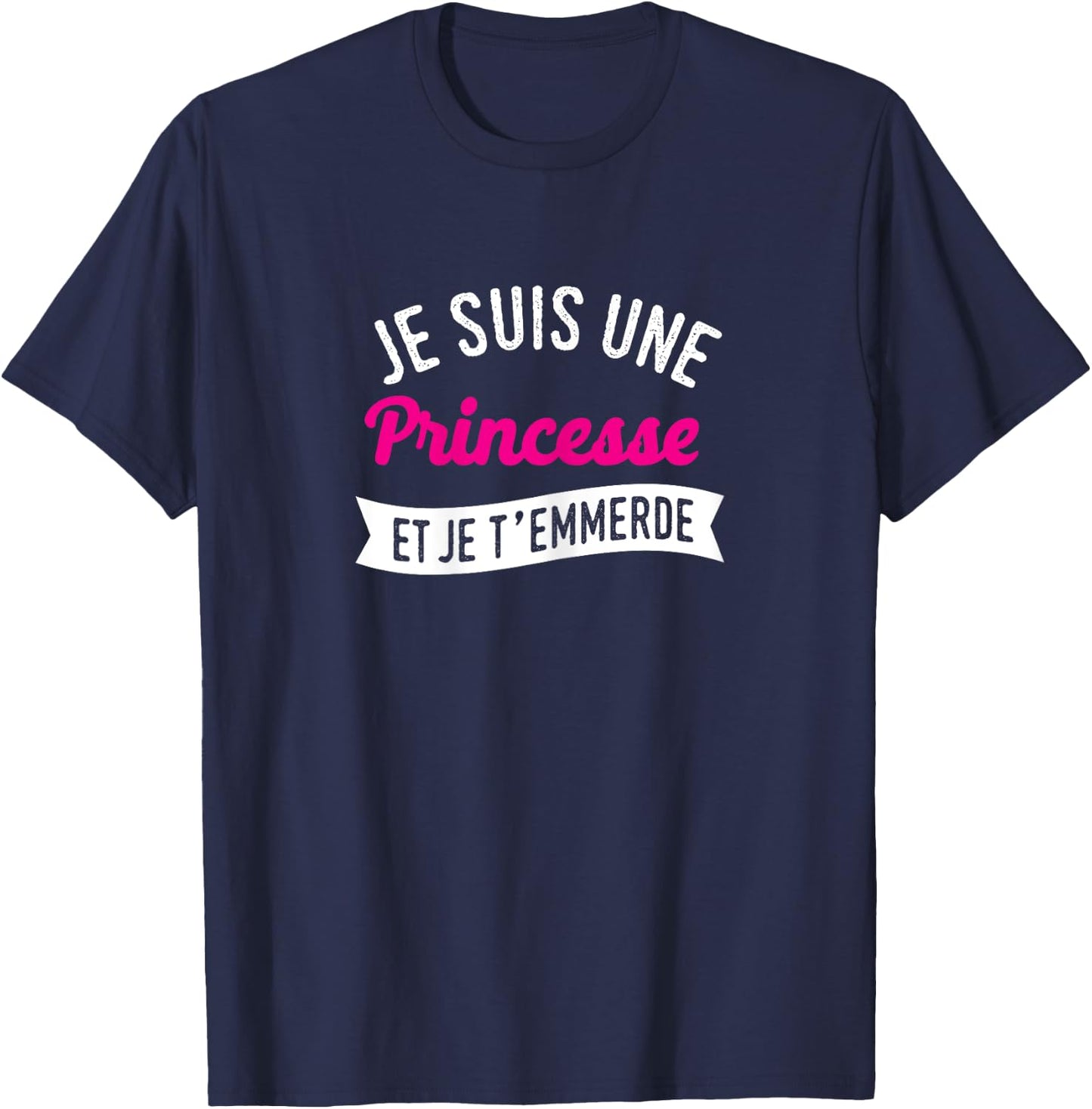 Je suis une princesse - gift man woman funny humour , Black T-Shirt - T-Shirt | Navy