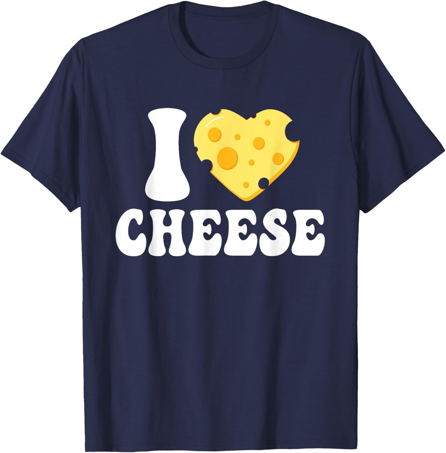 I Love Cheese - Heart Design Parmesan Cheddar Dairy Lover T-Shirt - T-Shirt | Navy