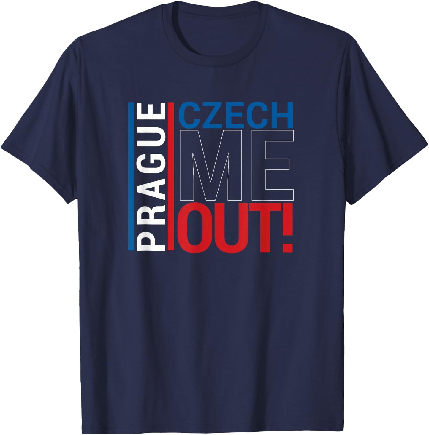 Prague Shirt Love Czech Me Out Czech Republic Souvenir T-Shirt - T-Shirt | Navy