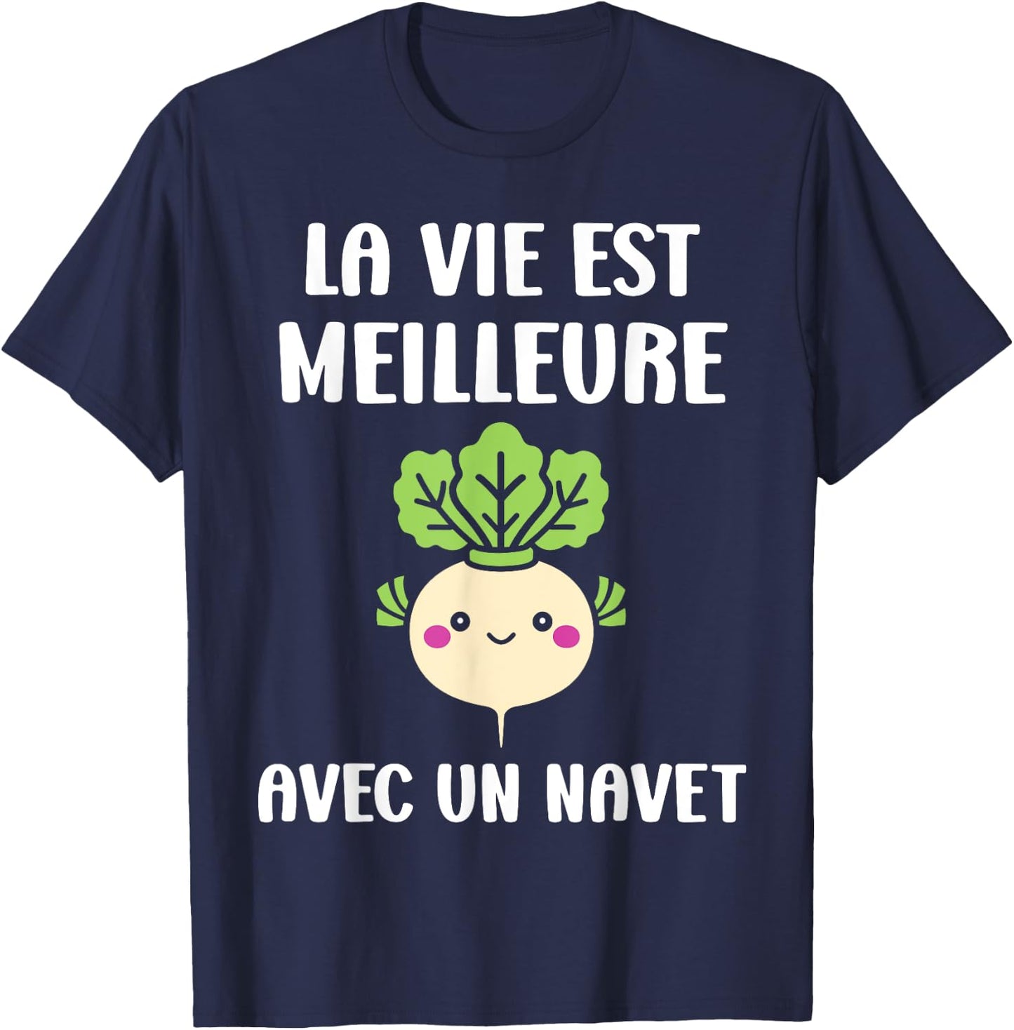 Humour Navets Légume la vie est meilleure avec un Navet T-Shirt - T-Shirt | Navy
