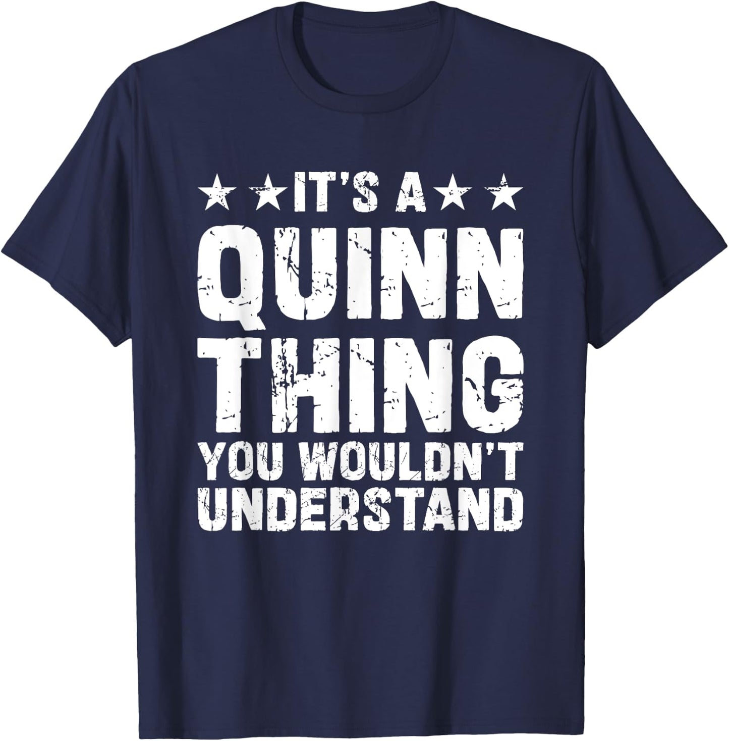 It's A QUINN Thing You Wouldn't Understand Names Birthday T-Shirt - T-Shirt | Navy