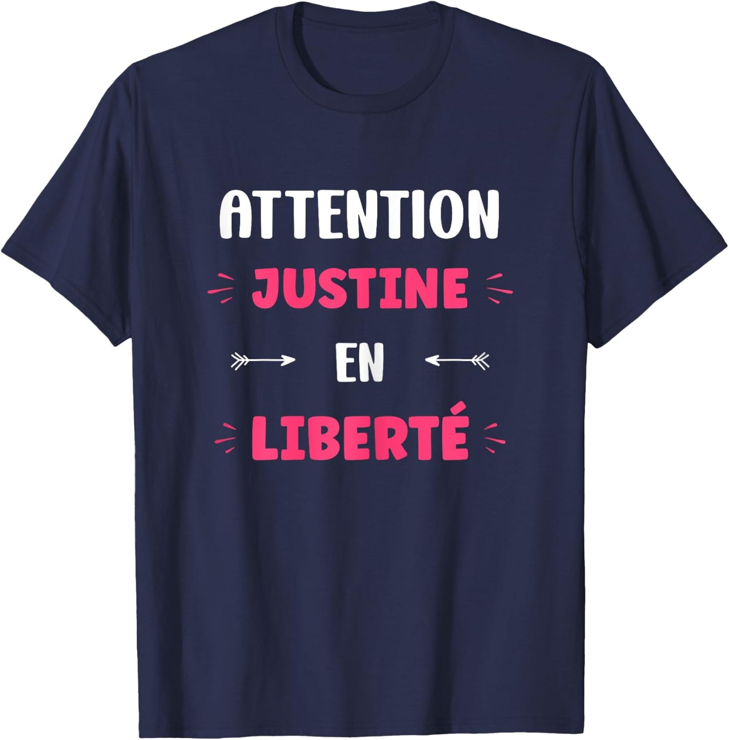 Attention Justine in Freedom Name Quote Funny Justine , Black, Female X-Small T-Shirt - T-Shirt | Navy