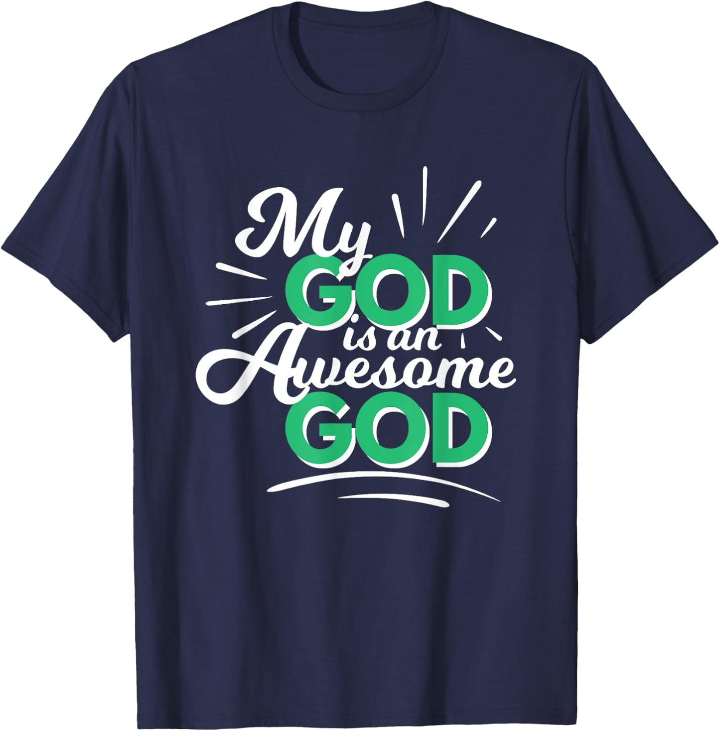 My God is an Awesome God Christian Faith Motivational Gift T-Shirt - T-Shirt | Navy