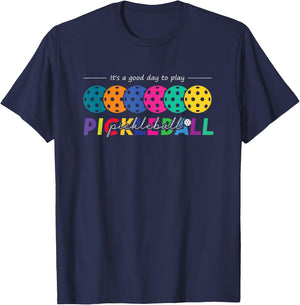 It's A Good Day To Play Pickleball / Pickleball Lovers T-Shirt - T-Shirt | Navy