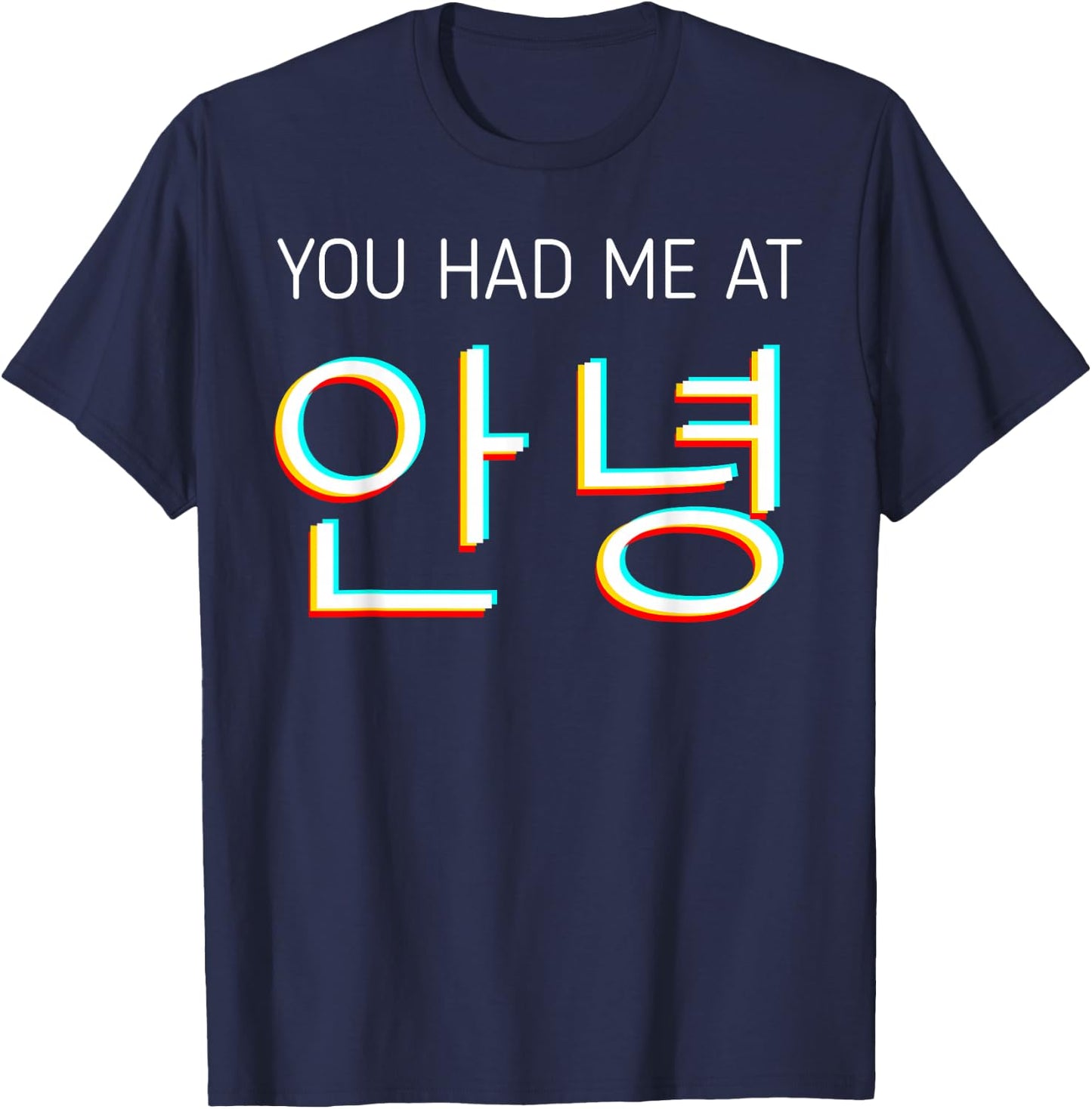 You Had Me at Hello Korean Tourist Annyeong Korea Kpop Small T-Shirt - T-Shirt | Navy
