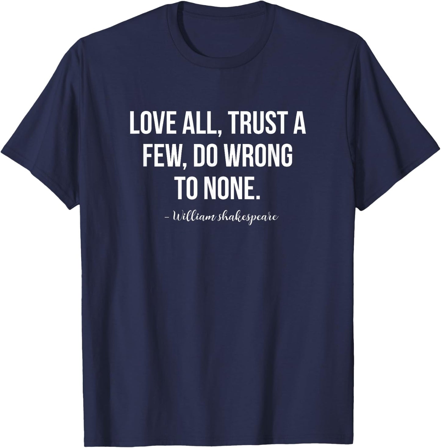 Shakespeare Love All Quote T-Shirt - T-Shirt | Navy
