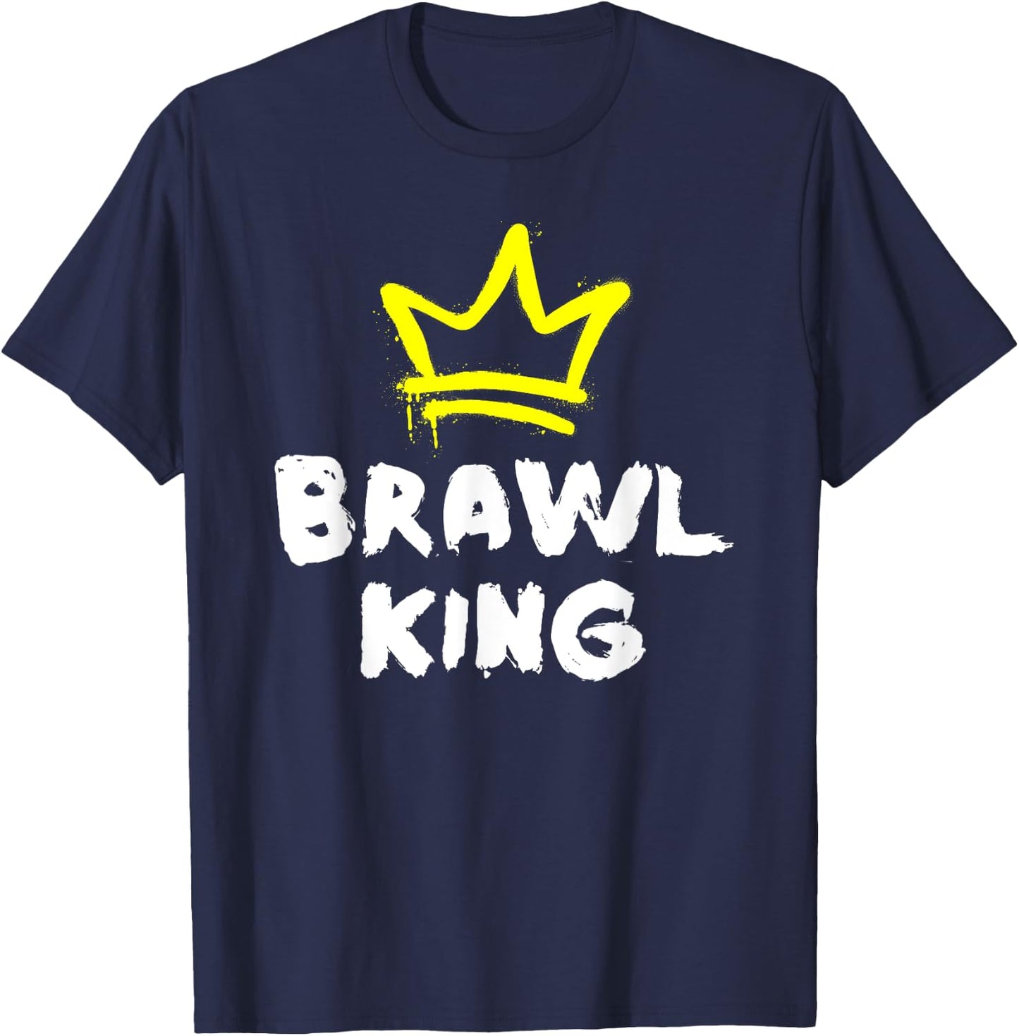 Brawl King Gamer Gaming Brawler Brawl , black T-Shirt - T-Shirt | Navy