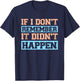 If I Don't Remember It Didn't Happen T-Shirt - T-Shirt | Navy