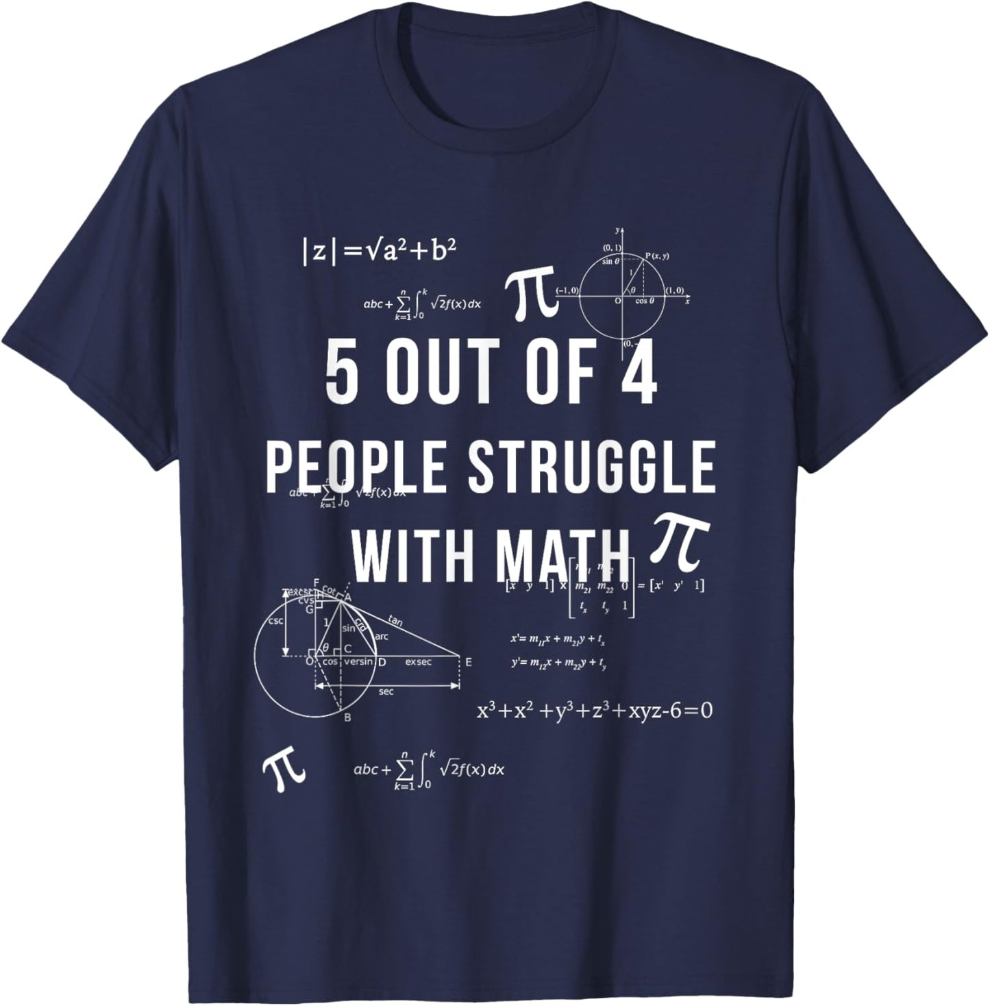 5 Out Of 4 People Struggle With Math Fun Geeky T shirt T-Shirt - T-Shirt | Navy