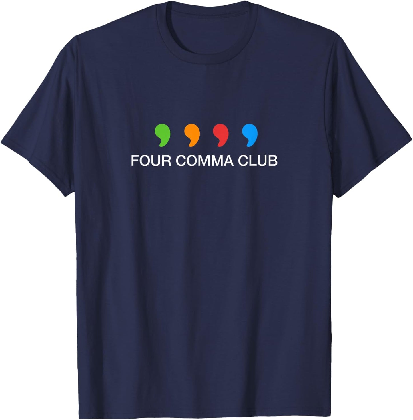 Four Comma Club One Trillion Dollar Stock Market Shirt T-Shirt - T-Shirt | Navy