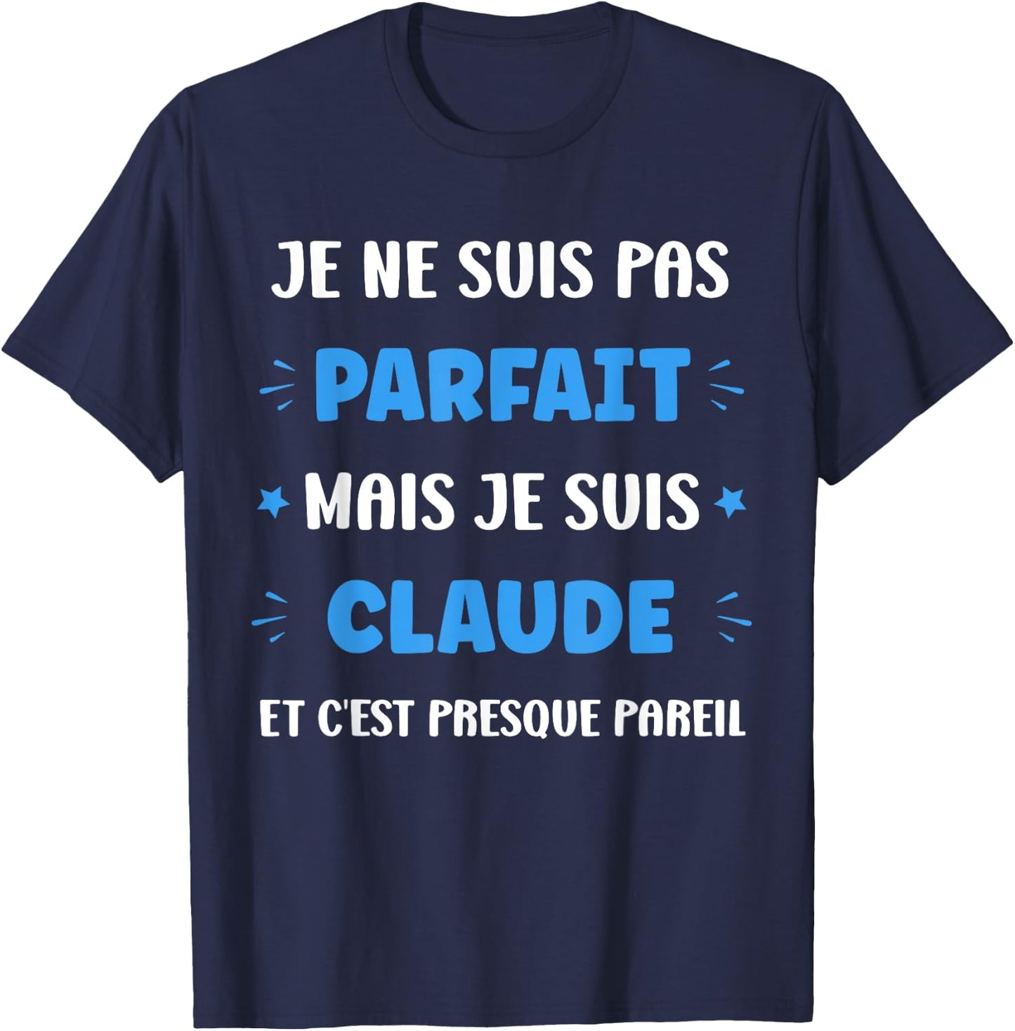 I am not perfect but I am Claude , Black, S T-Shirt - T-Shirt | Navy