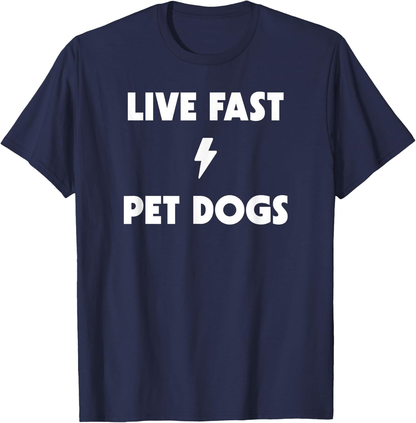 Live Fast Pet Dogs T-Shirt - T-Shirt | Navy