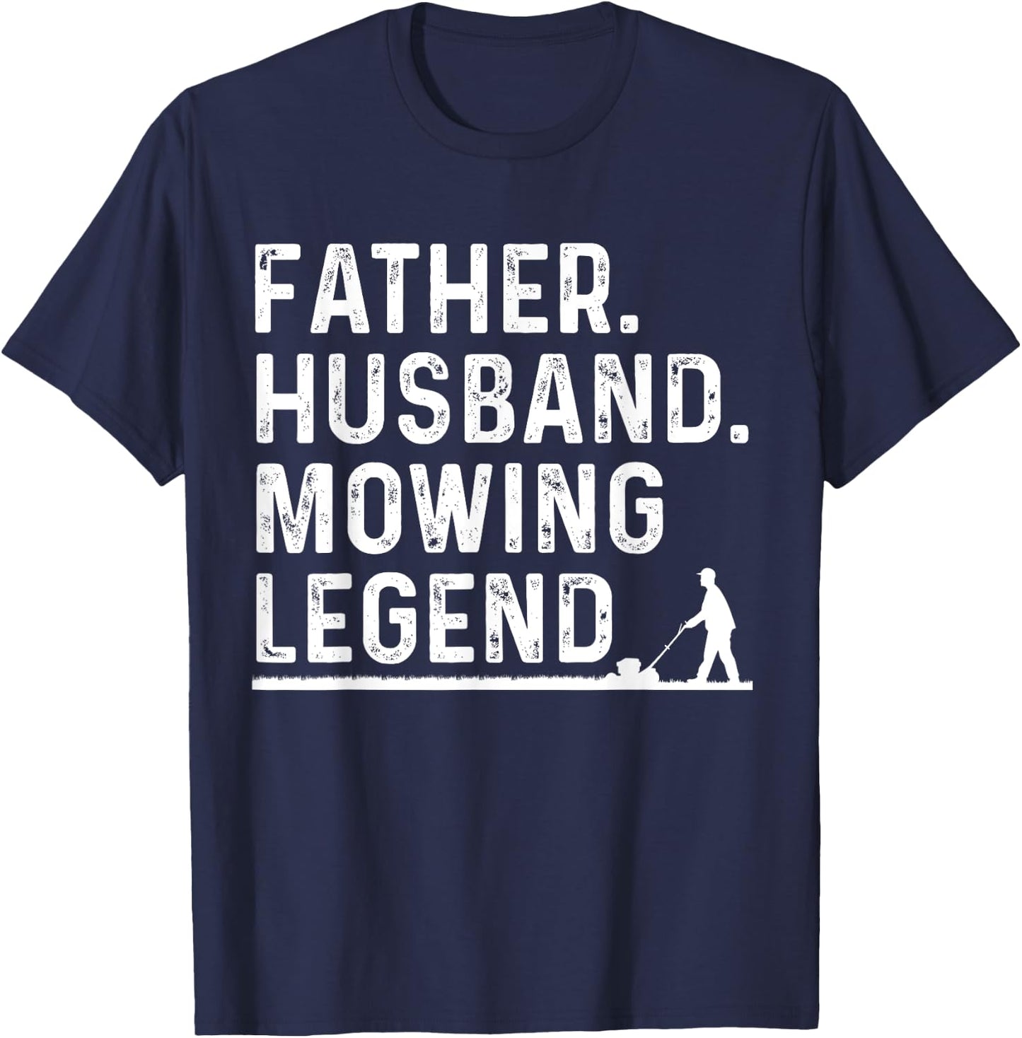 Cool Lawn Mowing Father Lawn Care Gardening Husband T-Shirt - T-Shirt | Navy