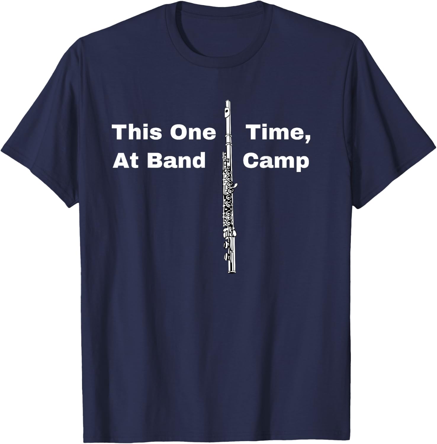 American Movie Quote This One Time At Band Camp With Flute T-Shirt - T-Shirt | Navy