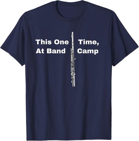 American Movie Quote This One Time At Band Camp With Flute T-Shirt - T-Shirt | Navy