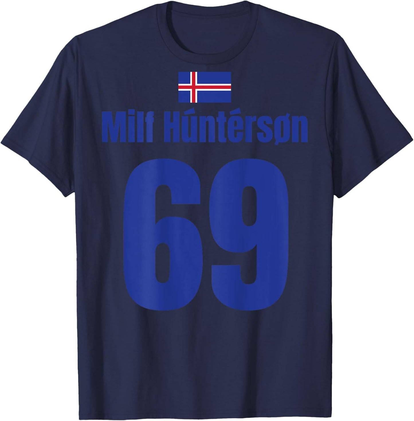 Island Sauf Trikot 69, Mallorca Sauf Trikot, Milf Hunterson T-Shirt - T-Shirt | Navy