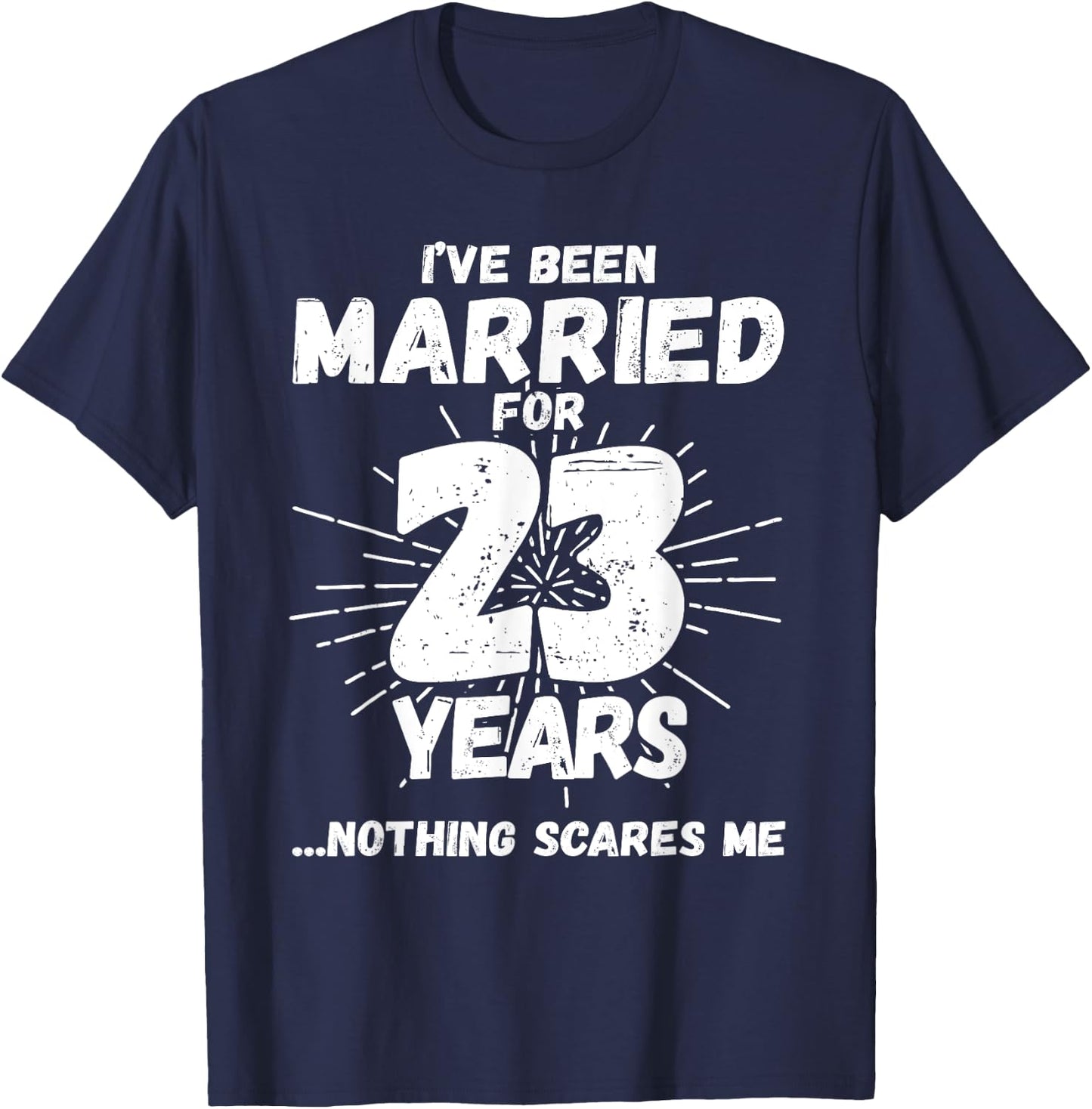 Couples Married 23 Years - Funny 23rd Wedding Anniversary T-Shirt - T-Shirt | Navy