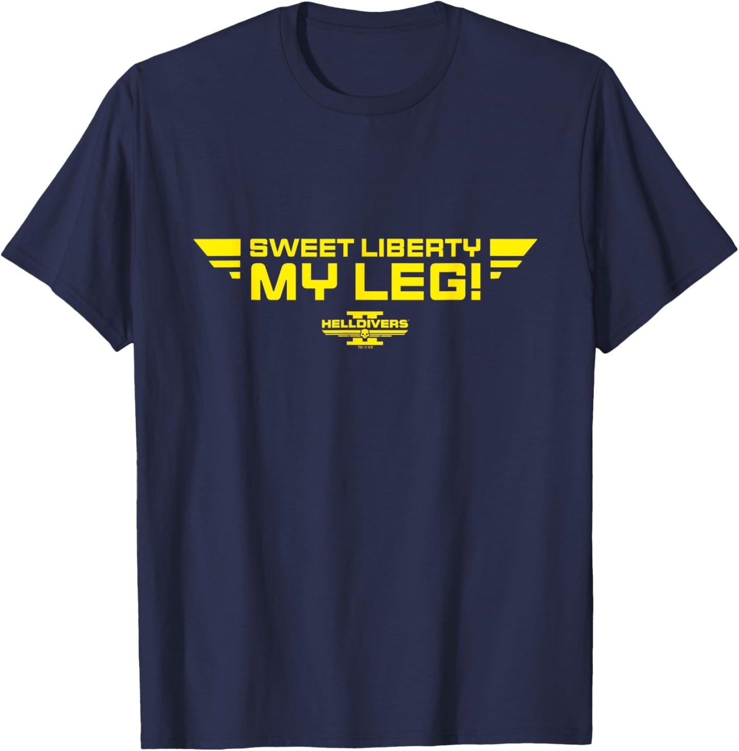 Helldivers 2 Sony PlayStation Game Sweet Liberty My Leg T-Shirt - T-Shirt | Navy