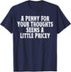 A Penny for your thoughts seems a little Pricey T-Shirt - T-Shirt | Navy
