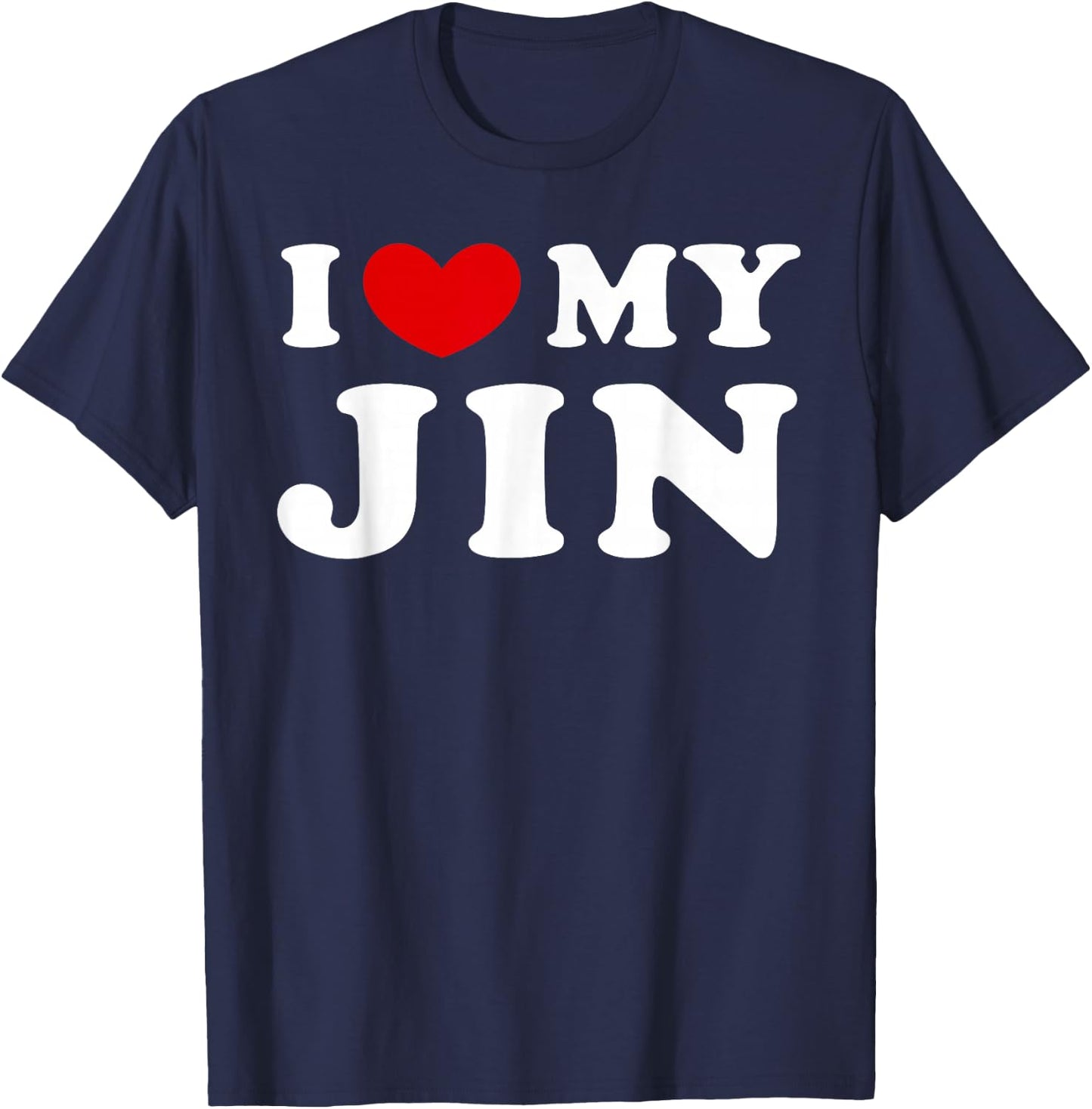 I Love My Jin, I Heart My Jin T-Shirt - T-Shirt | Navy