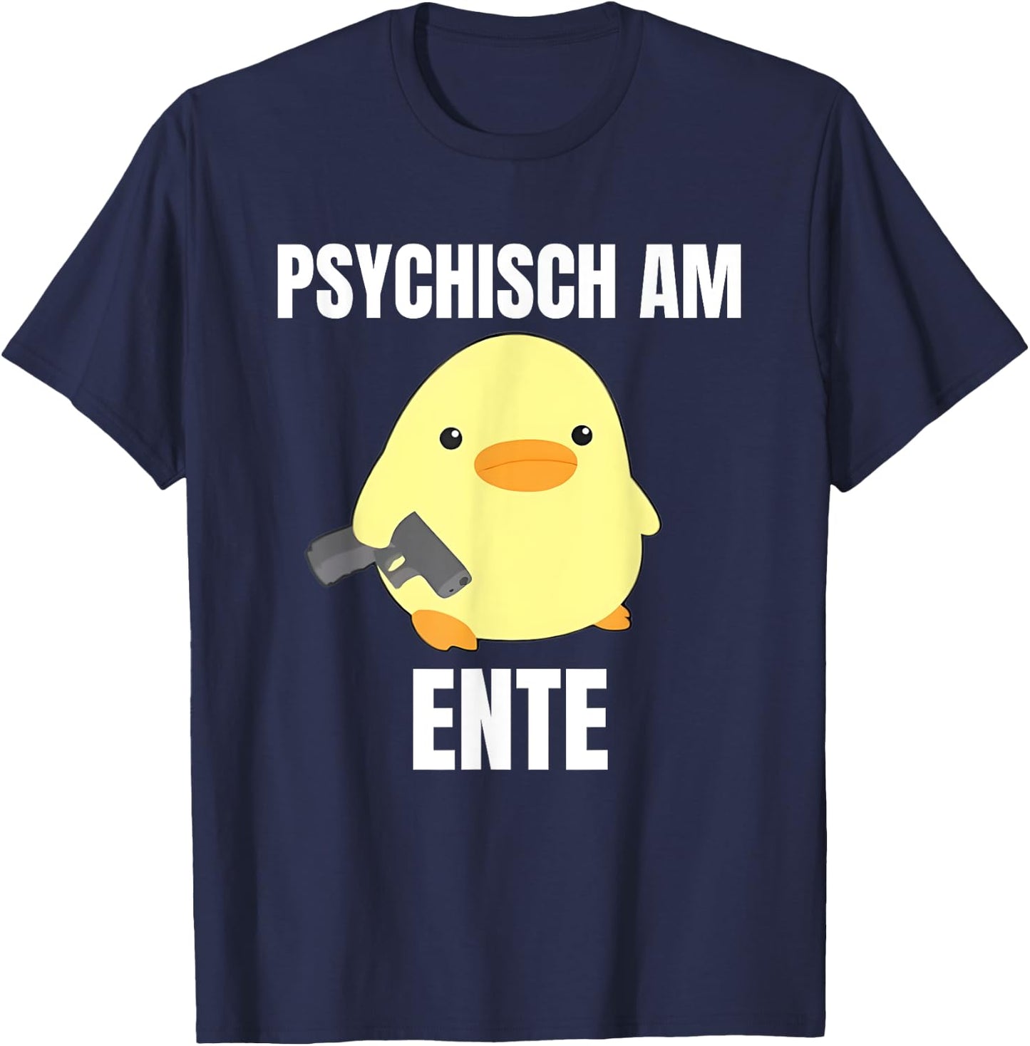 Psychisch am Ente - Funny , black T-Shirt - T-Shirt | Navy