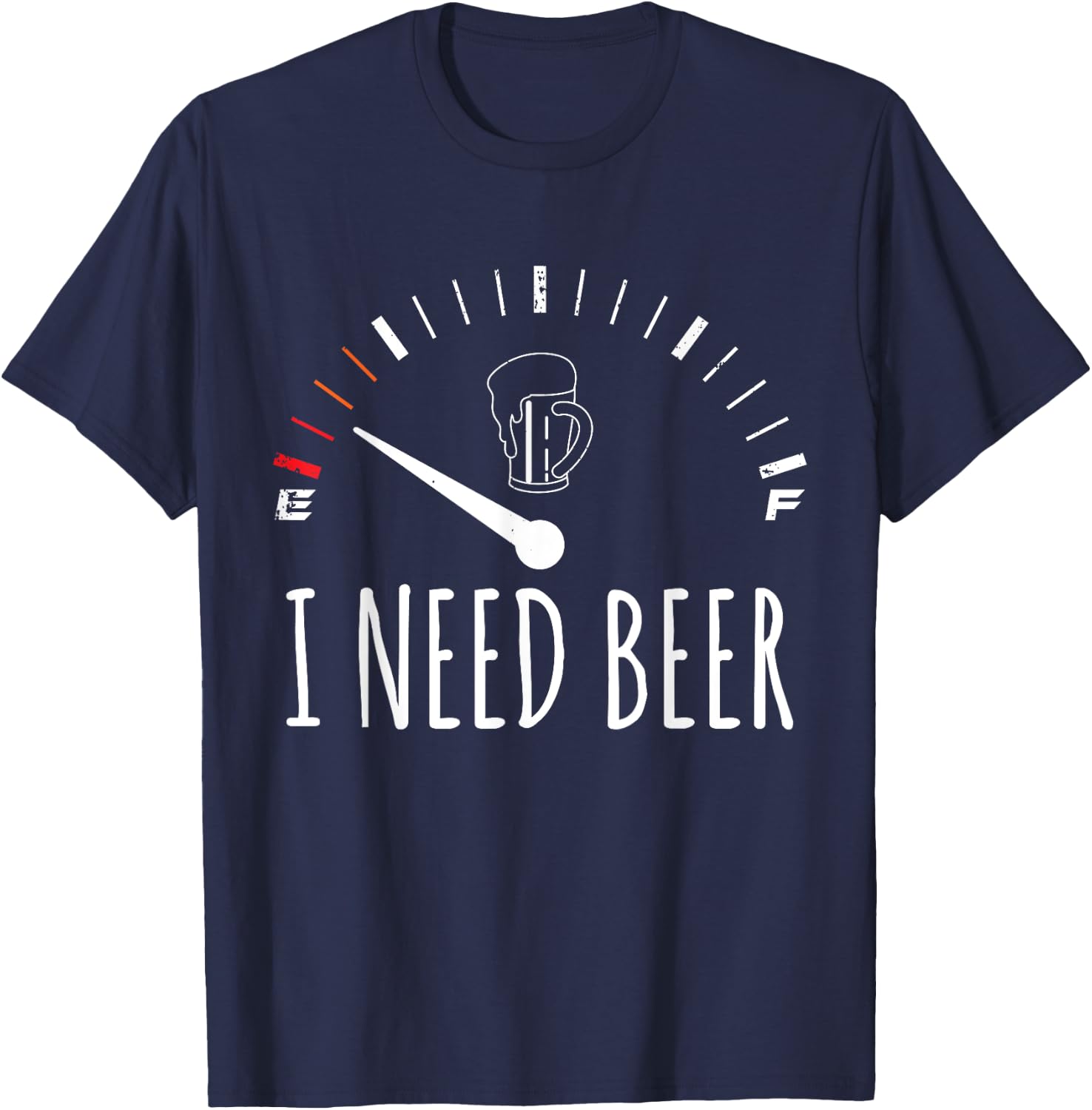 Funny Drinking I Need A Beer Meter T-Shirt - T-Shirt | Navy