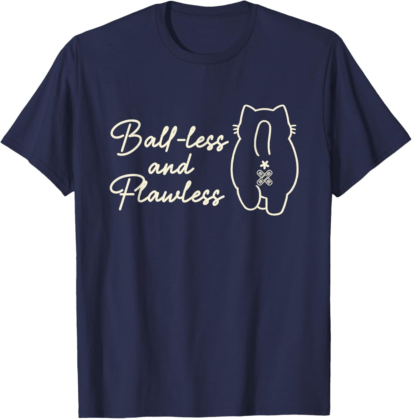 Cat Lover Vet Tech Ball-less And Flawless Cat Butt Women T-Shirt - T-Shirt | Navy