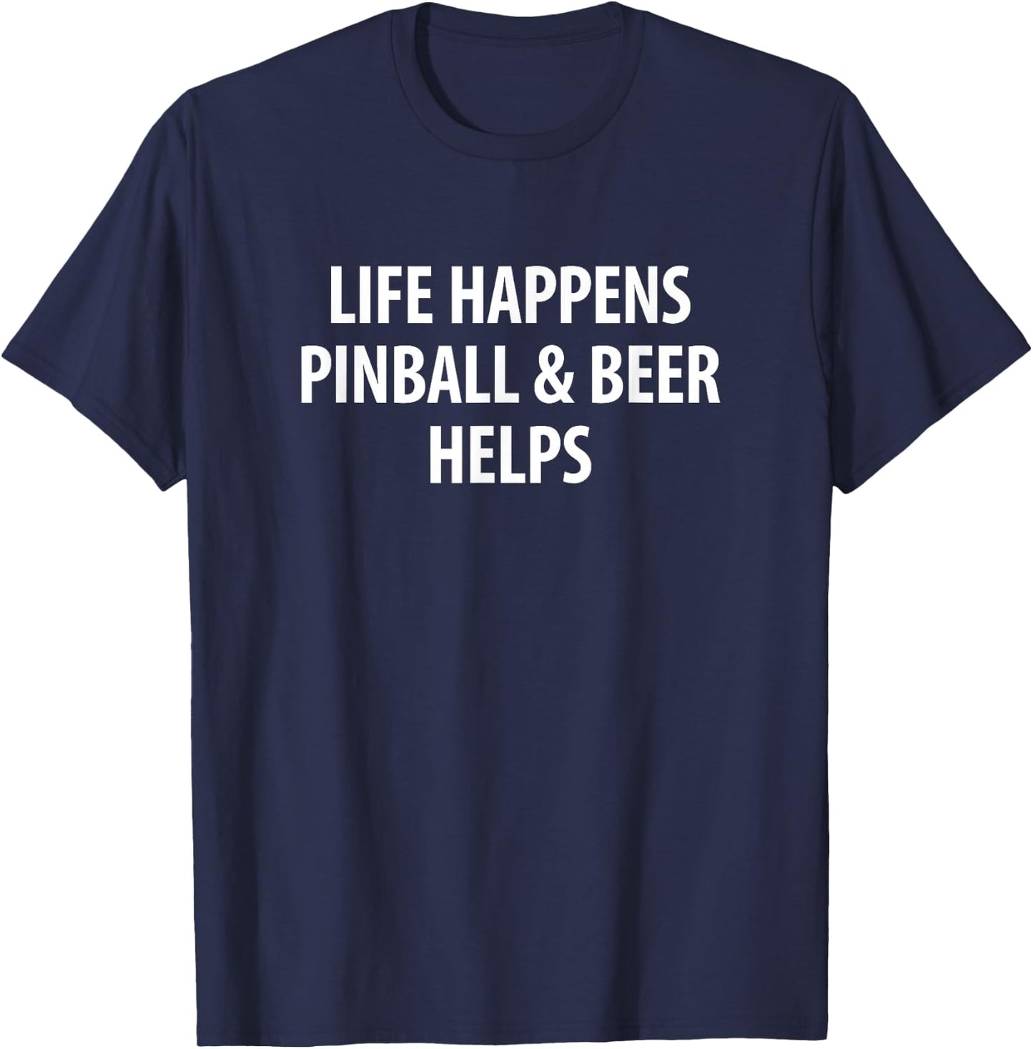 Life Happens - Pinball & Beer Helps T-Shirt - T-Shirt | Navy