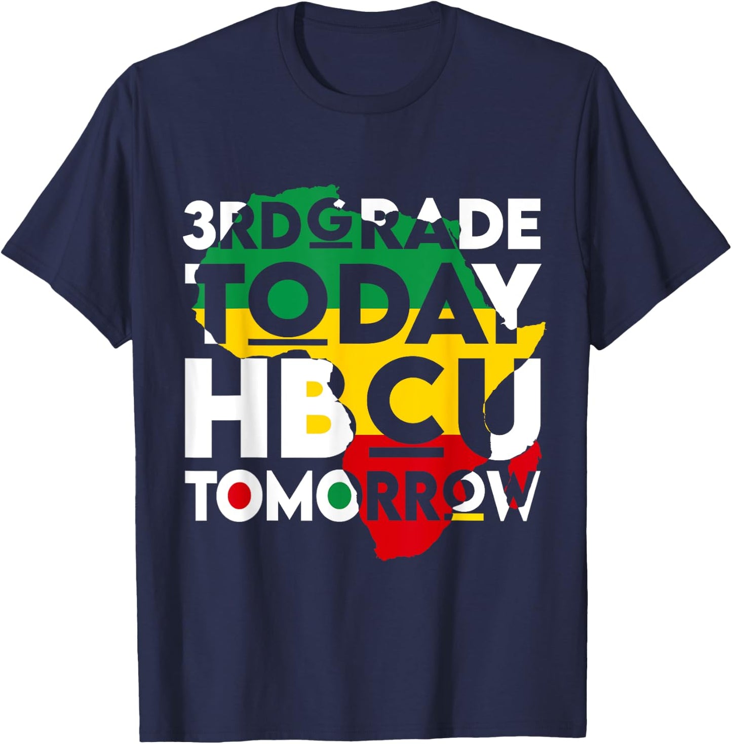 Future HBCU College Student 3rd Grade Today HBCU Tomorrow T-Shirt - T-Shirt | Navy