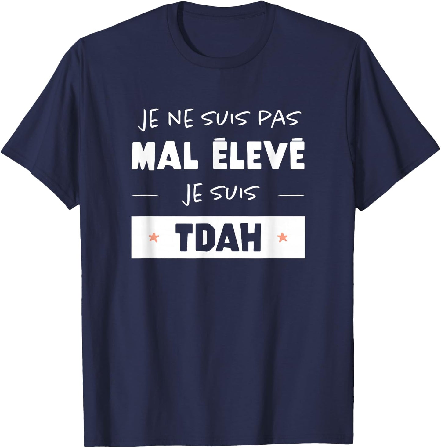 ADHD Humor Attention Disorder Awareness , Orange, S T-Shirt - T-Shirt | Navy