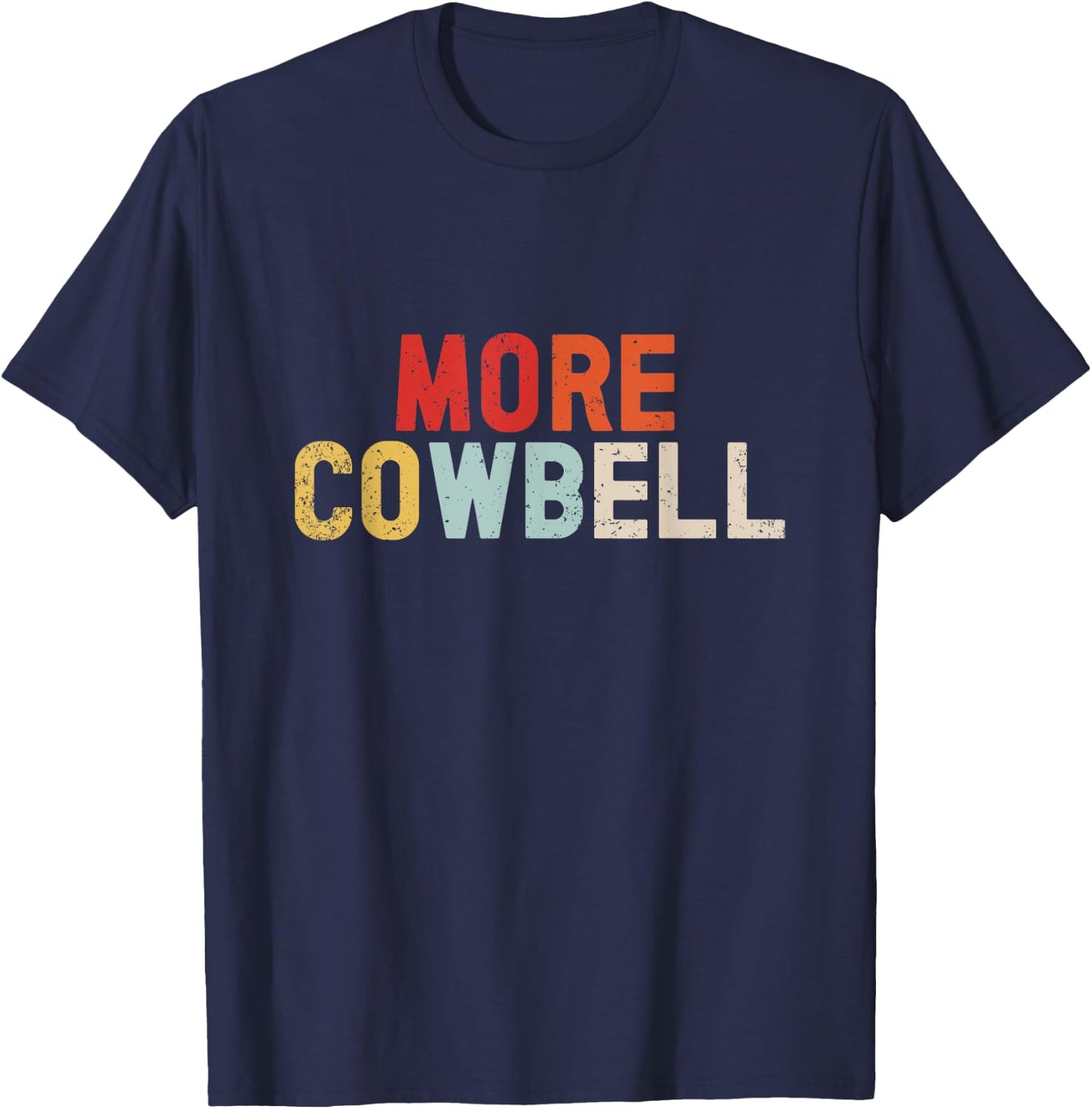 Cow Bell More Cowbell Vintage Funny Drummer Cowbell Funny T-Shirt - T-Shirt | Navy