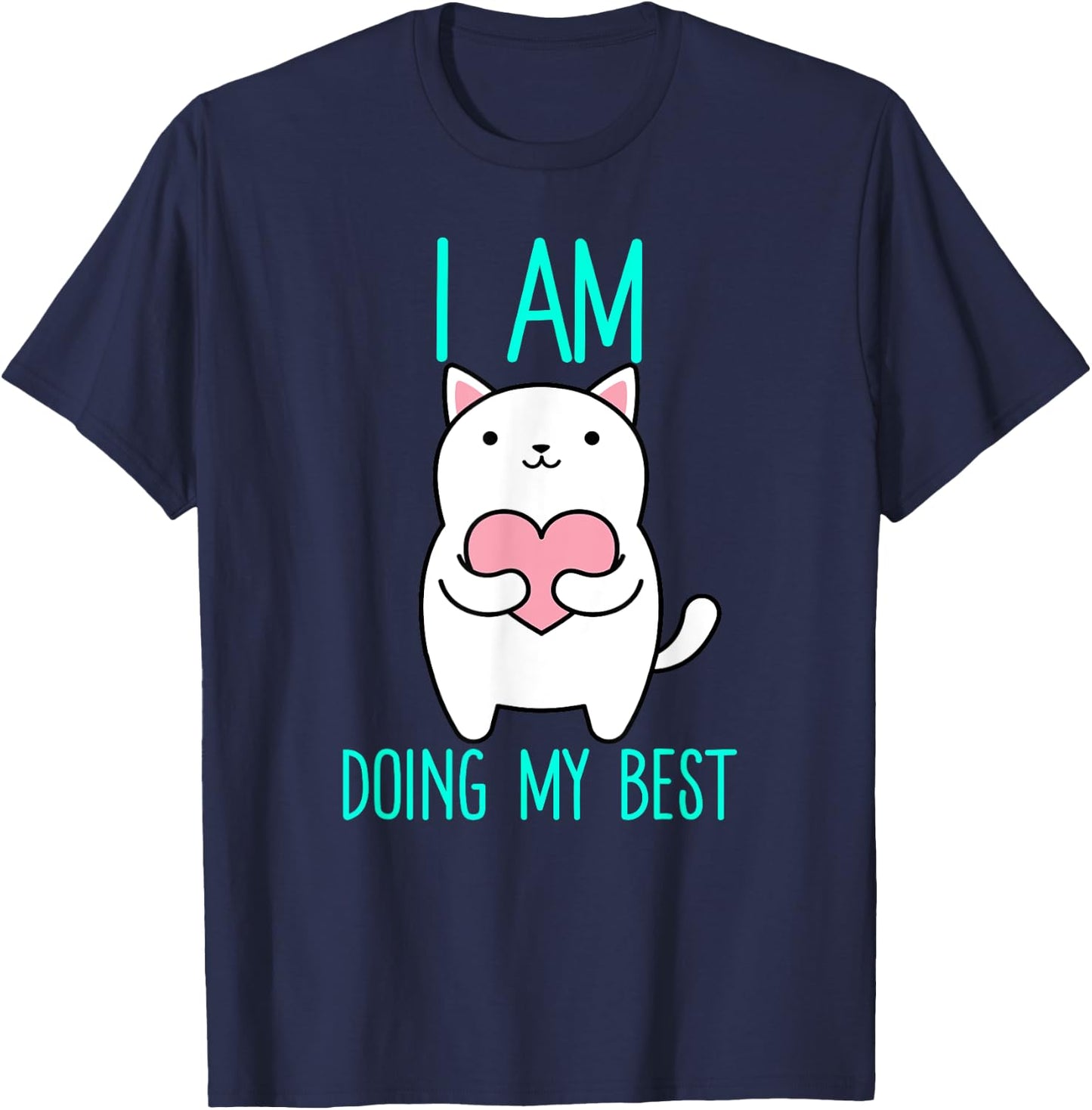 I'm Doing My Best - Cute Kawaii Heart Cat T-Shirt - T-Shirt | Navy