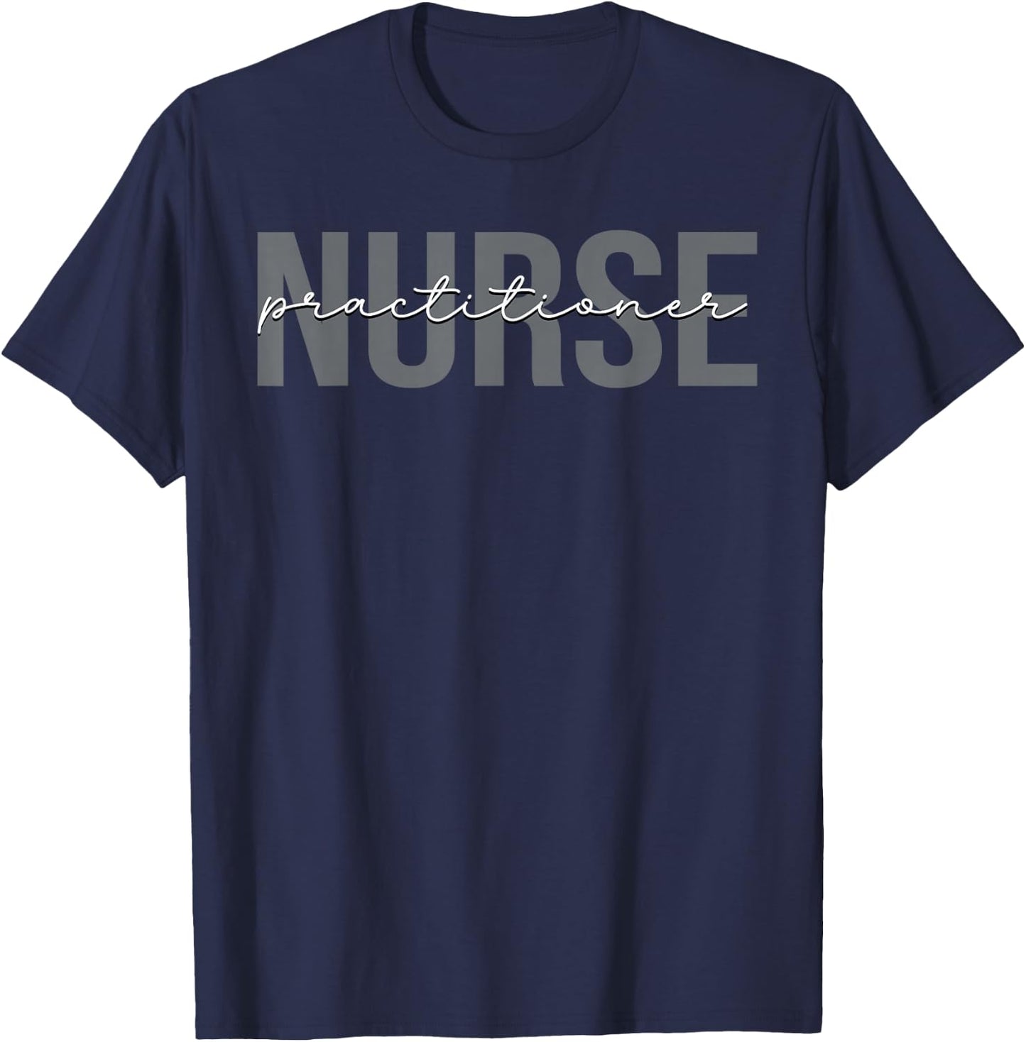 Nurse Practitioner Nursing NP T-Shirt - T-Shirt | Navy