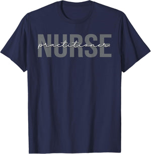 Nurse Practitioner Nursing NP T-Shirt - T-Shirt | Navy
