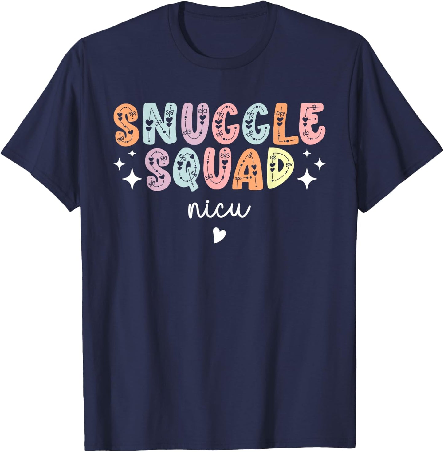 NICU Nurse Snuggle Squad For Neonatal Nurses T-Shirt - T-Shirt | Navy
