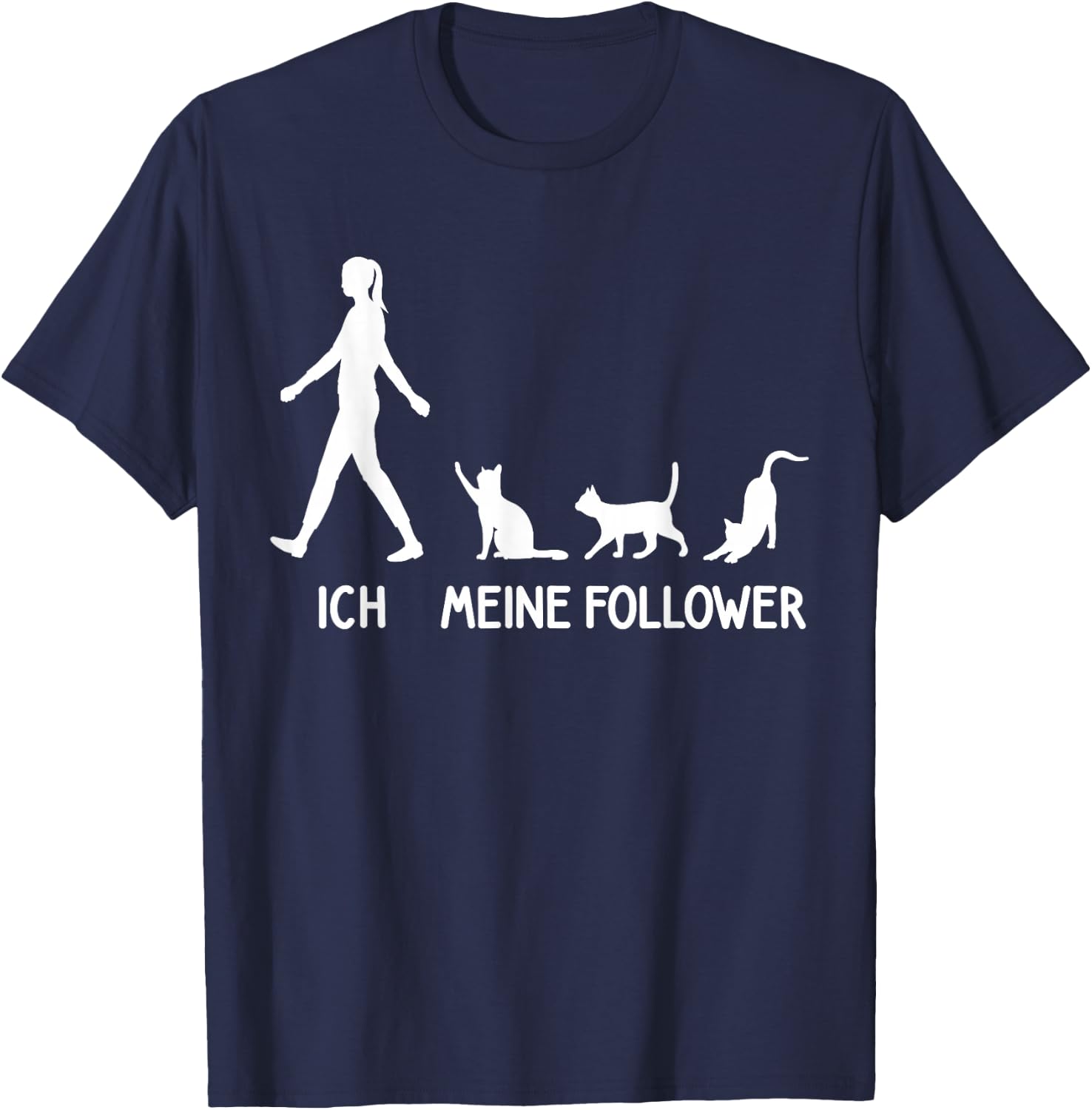 Lustiges Ich Meine Follower Katzen Spruch Kitten Idee Katze T-Shirt - T-Shirt | Navy