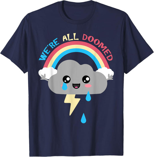 Cute Thunder Cloud. We're All Doomed. T-Shirt - T-Shirt | Navy