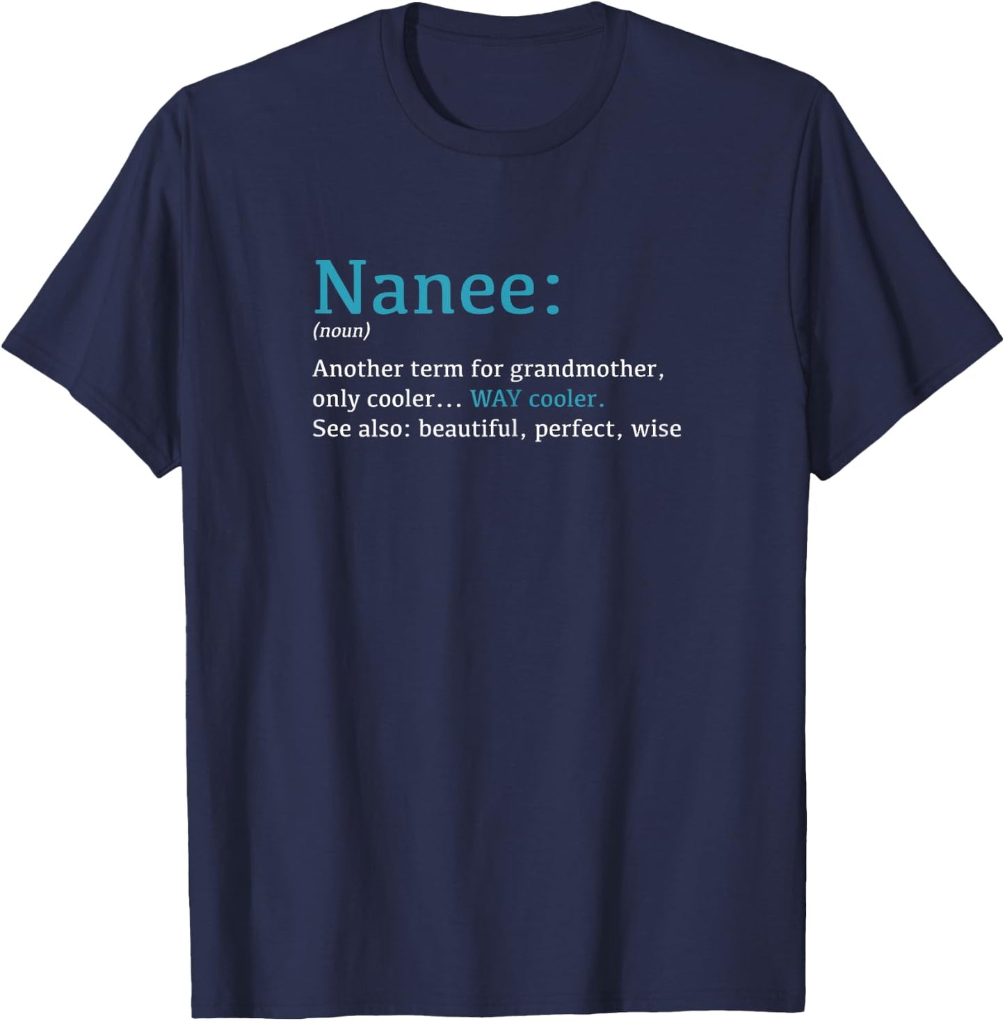 Nanee: Funny Definition Noun - Another Term T-Shirt - T-Shirt | Navy