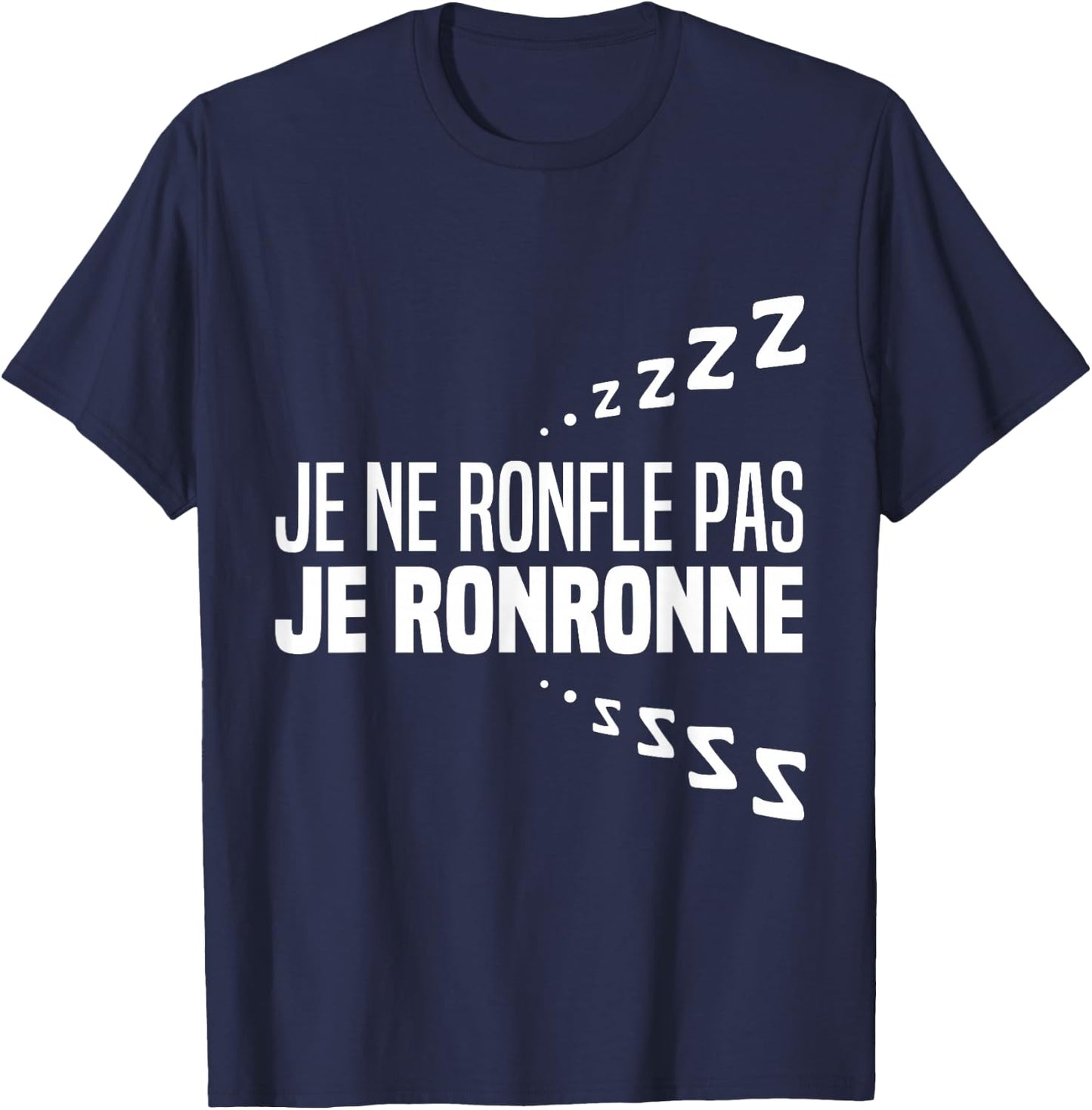 Je Ne Snorfle Je Ne Snorne Snoring Night Humour Sleep , Black, S T-Shirt - T-Shirt | Navy