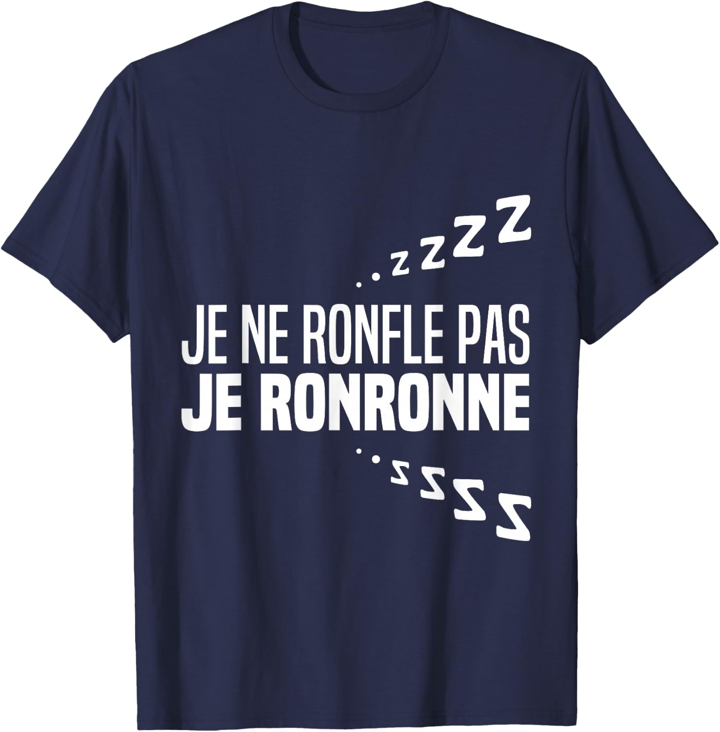Je Ne Snorfle Je Ne Snorne Snoring Night Humour Sleep , Black, S T-Shirt - T-Shirt | Navy
